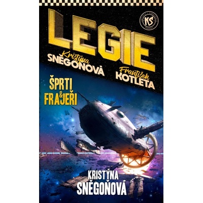 Šprti a frajeři - Kristýna Sněgoňová, František Kotleta