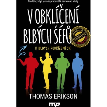 V obklíčení blbých šéfů i blbých podřízených - Thomas Erikson