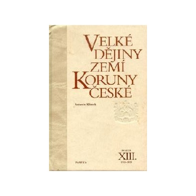 Velké dějiny zemí Koruny české XIII. - Antonín Klimek