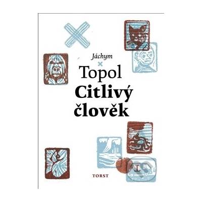 Citlivý člověk - Jáchym Topol