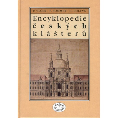 Encyklopedie českých klášterů - Pavel Vlček