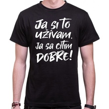 Coolsign tričko Ja si to užívam, ja sa cítim dobre čierna