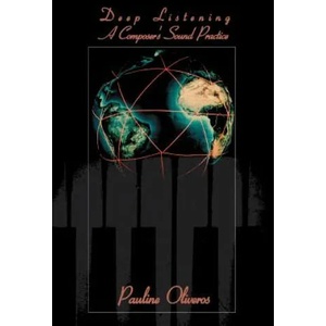 Deep Listening | Pauline Oliveros (ISBN: 9780595343652)