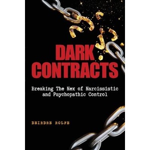 Dark Contracts Breaking the Nex of Narcissistic and Psychopathic Control (ISBN: 9780645732535)