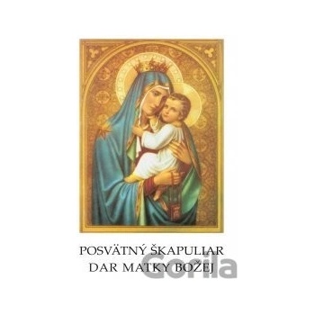 Svätý škapuliar dar Matky Božej