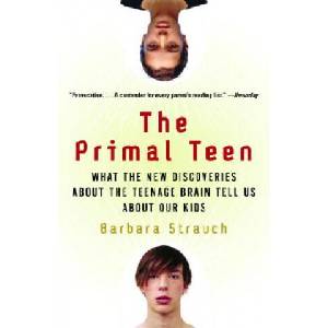 The Primal Teen | Barbara Strauch (ISBN: 9780385721608)