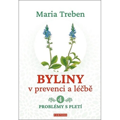Byliny v prevenci a léčbě 4 Problémy s pletí