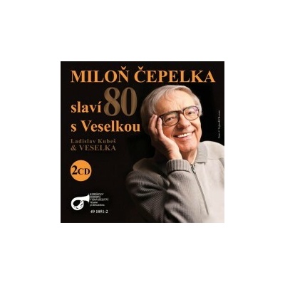 Veselka/Čepelka M. - Miloň Čepelka slaví 80. s Veselkou 2 CD