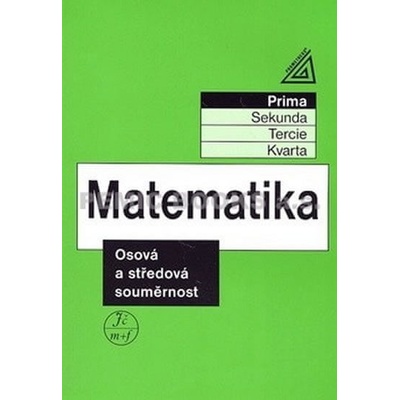 Matematika Osová a středová souměrnost