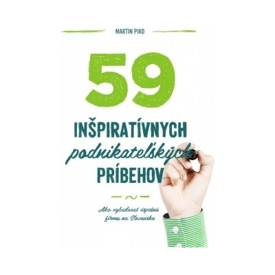 59 inšpiratívnych podnikateľských príbehov - Martin Piko