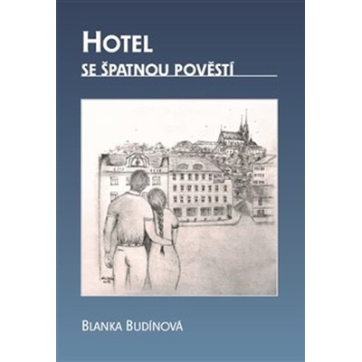 Hotel se špatnou pověstí - Blanka Budínová