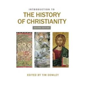 Introduction to the History of Christianity | Tim Dowley (ISBN: 9780745956886)