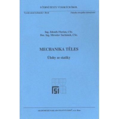 Mechanika těles - Úlohy ze statiky - Miroslav Suchánek