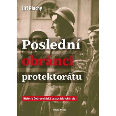 Poslední obránci protektorátu
