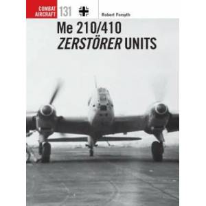 Me 210/410 Zerstoerer Units | Robert Forsyth, Jim Laurier (ISBN: 9781472829108)