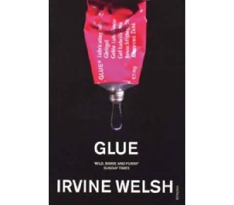 Glue - I. Welsh