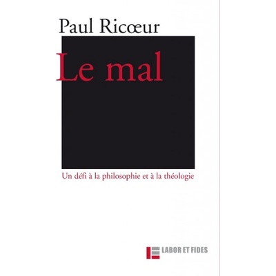 Le mal: un défi à la philosophie et à la théologie | Paul Ricoeur