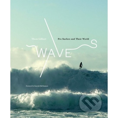 Waves:Pro Surfers and Their World