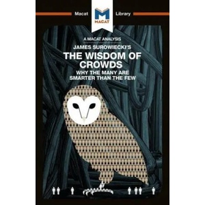 Analysis of James Surowiecki's The Wisdom of Crowds | Nikki Springer (ISBN: 9781912453030)