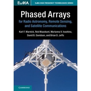 Phased Arrays for Radio Astronomy, Remote Sensing, and Satellite Communications | Warnick, Karl F. (Brigham Young University, Utah), Maaskant, Rob (Chalmers University of Technology, Gothenberg), Ivashina, Marianna (Chalmers Univers (ISBN: 9781108423922)