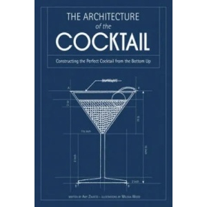 Architecture of the Cocktail | Amy Zavatto (2013)