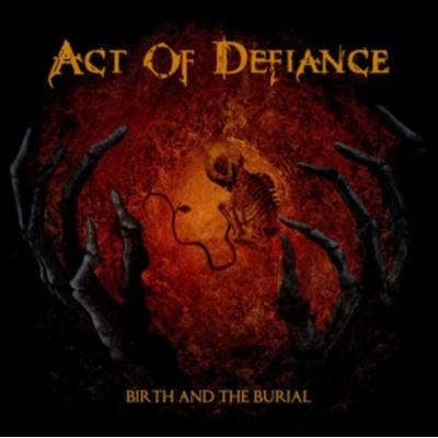 Birth and the Burial - Act of Defiance LP