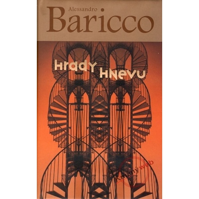 Hrady hnevu - Alessandro Baricco