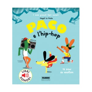 Paco e l'hip hop | Magali Le Huche (ISBN: 9788891583314)