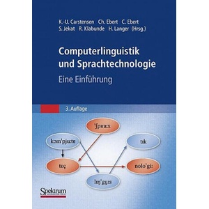 Computerlinguistik Und Sprachtechnologie | Kai-Uwe Carstensen, Christian Ebert, Cornelia Ebert (ISBN: 9783827420237)