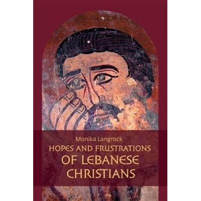 Hopes and frustrations of Lebanese Christians - Monika Langrock