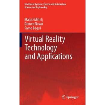 Virtual Reality Technology and Applications | Matjaz Mihelj, Domen Novak, Samo Begus