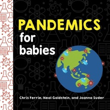 Pandemics for Babies Ferrie ChrisBoard Books