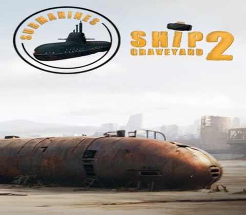Ship Graveyard Simulator 2 - Submarines