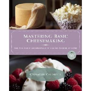 Mastering Basic Cheesemaking | Gianaclis Caldwell (ISBN: 9780865718180)