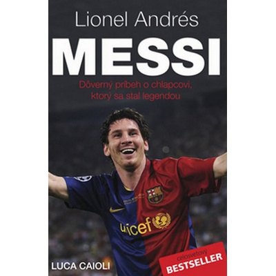 Messi Více než superstar - Luca Caioli