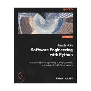 Hands-On Software Engineering with Python - Second Edition | Brian Allbee (ISBN: 9781835888001)