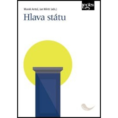 Hlava státu Marek Antoš, Jan Wintr eds.