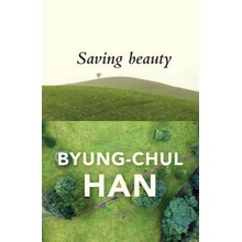 Saving Beauty Han Byung-Chul
