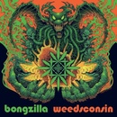 Weedsconsin - Bongzilla CD