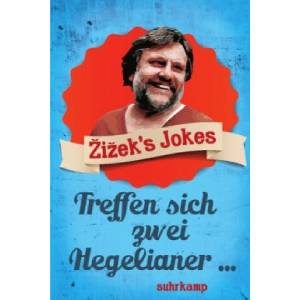 Zizek's Jokes - Treffen sich zwei Hegelianer (ISBN: 9783518465653)