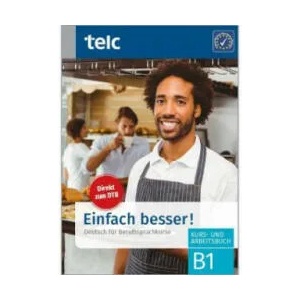 Einfach besser! - Deutsch für Berufssprachkurse B1 | Nicole Fernandes, Maja Rettig, Gonca Bilge (ISBN: 9783946447764)