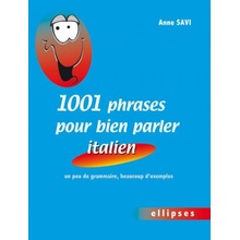 1001 phrases pour bien parler italien • un peu de grammaire, beaucoup d'exemples