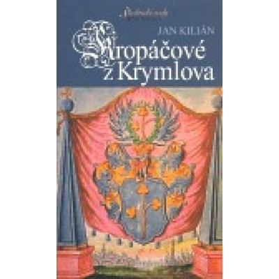 Kropáčové z Krymlova - Jan Kilián