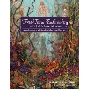 Free-Form Embroidery with Judith Baker Montano (2012)