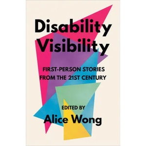 Disability Visibility | WONG ALICE (ISBN: 9781984899422)