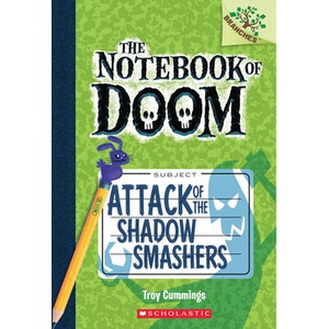Attack of the Shadow Smashers: A Branches Book (The Notebook of Doom #3) | Troy Cummings (ISBN: 9780545552974)