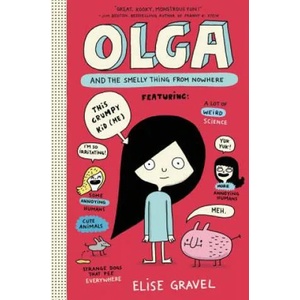 Olga and the Smelly Thing from Nowhere | GRAVEL ELISE (ISBN: 9780062351265)