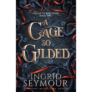 A Cage So Gilded | Ingrid Seymour (2024)
