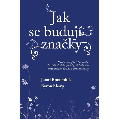 Jak se budují značky 2 - Byron Sharp, Jenni Romaniuk