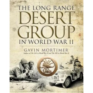 Long Range Desert Group in World War II | Gavin Mortimer (ISBN: 9781472819338)